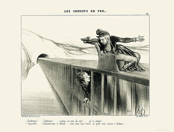 Honoré Daumier: „Schaffner! Schaffner! Halten Sie in Gottes Namen an. Ich habe eine Kolik! – Unmöglich?…?Die Verwaltung verbietet das!?… aber in zweieinhalb Stunden sind wir in Orléans!“