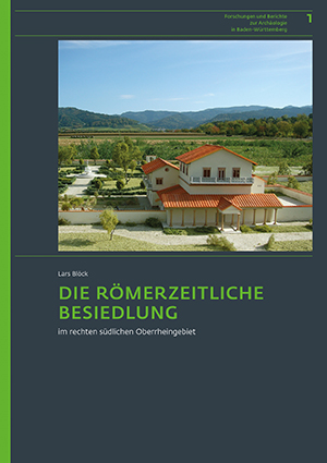 Buchcover Lars Blöck: Die römerzeitliche Besiedlung im rechten südlichen Oberrheingebiet.